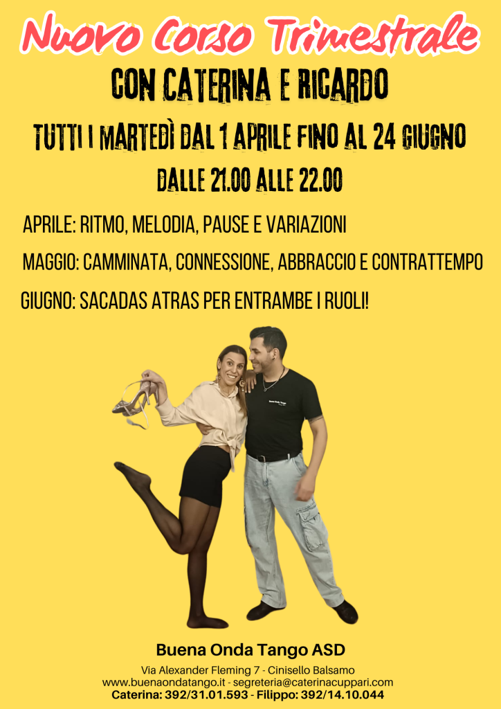 Pubblicità per un corso di tango con Caterina e Rigardo, che si terrà il martedì dal 1° aprile al 24 giugno, dalle 21:00 alle 22:00. Include una coppia che balla e i dettagli del corso. Sono elencati i recapiti.