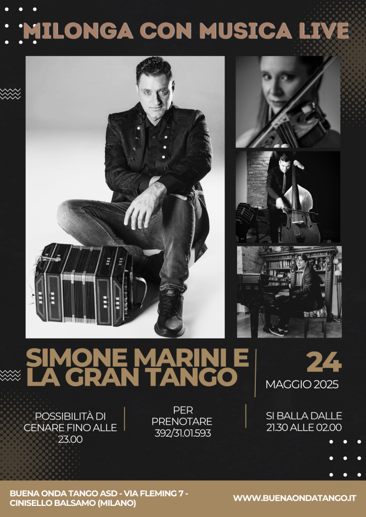 Volantino promozionale per un evento di tango con Simone Marini e La Gran Tango, con musica dal vivo, opzioni per la cena e dettagli sui balli del 24 maggio 2025.