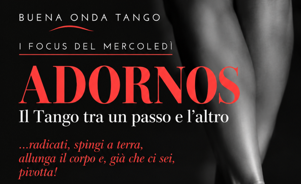 Volantino dell'evento per un workshop di tango intitolato “Adornos”, in programma l'11 novembre 2026, con immagini di gambe in scarpe da ballo con tacco alto e i recapiti per l'iscrizione.